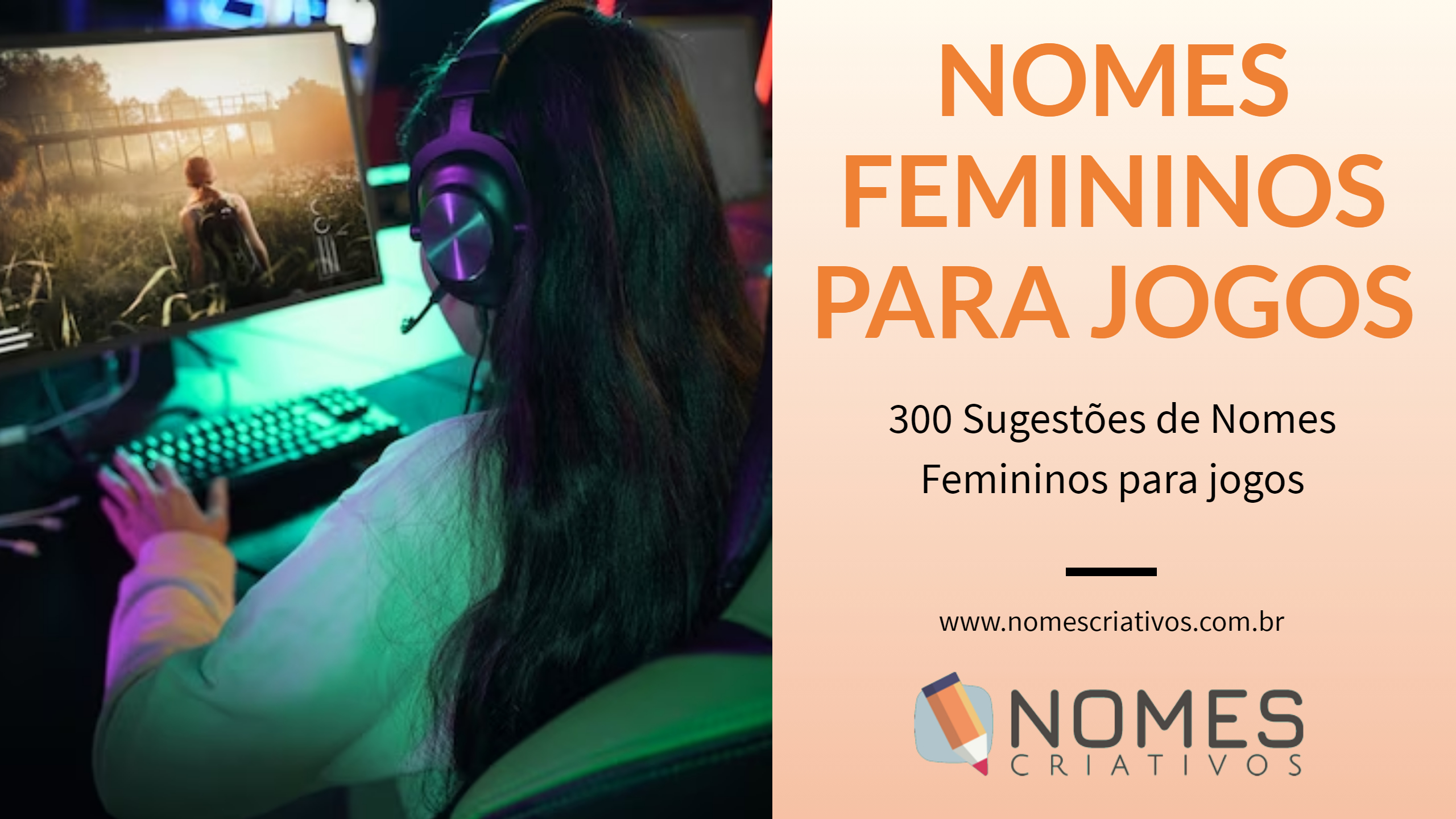 300 Nomes Femininos para Jogos - Nomes Criativos